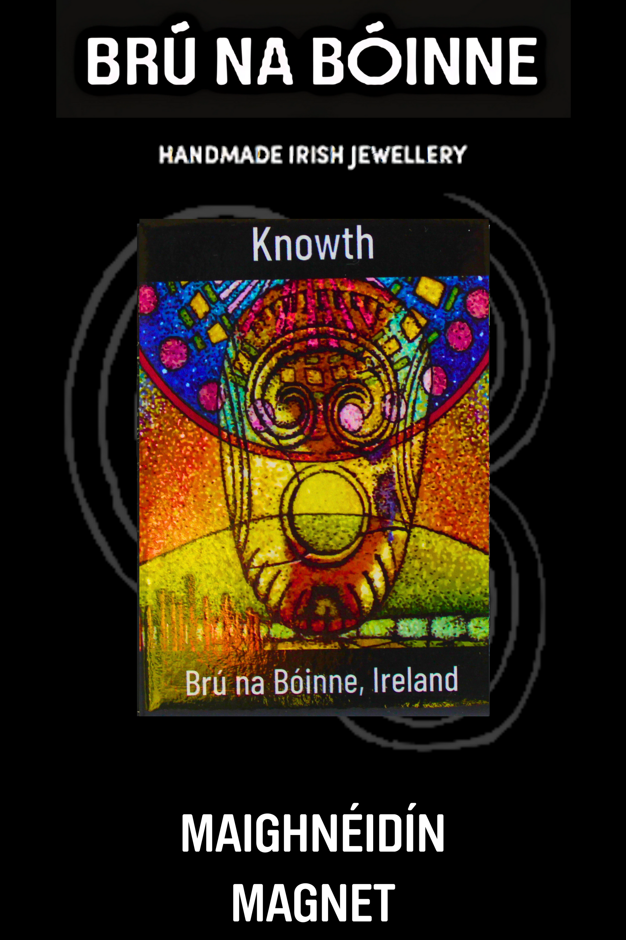 Brú na Bóinne Magnet– Knowth Mace Head