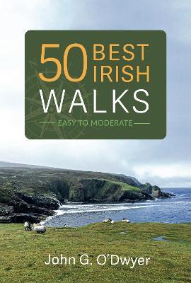50 Best Irish Walks by John G. O'Dwyer | Brú na Bóinne Giftstore