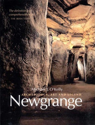 Archaeology, Art and Legend - Newgrange by Michael J. O'Kelly | Brú na Bóinne Giftstore