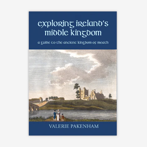 Exploring Ireland's Middle Kingdom by Valerie Pakenham | Brú na Bóinne Giftstore