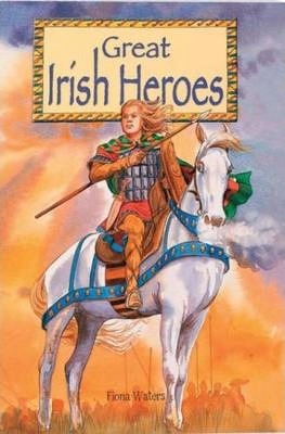 Great Irish Heroes by Fiona Waters | Brú na Bóinne Giftstore