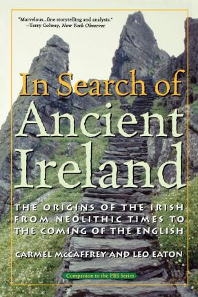 In Search of Ancient Ireland by Carmel McCaffrey and Leo Eaton | Brú na Bóinne Giftstore