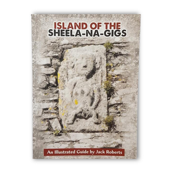 Island of the Sheela-Na-Gigs by Jack Roberts | Brú na Bóinne Giftstore