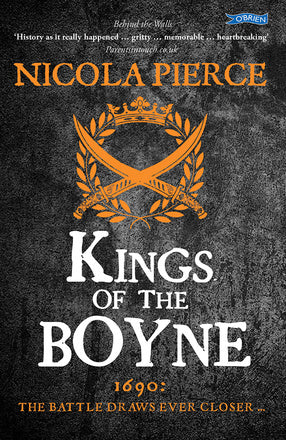 Kings of the Boyne 1690: The Battle Draws Ever Closer... by Nicola Pierce | Brú na Bóinne Giftstore