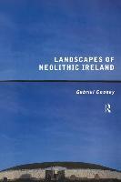 Landscapes of Neolithic Ireland by Gabriel Cooney | Brú na Bóinne Giftstore