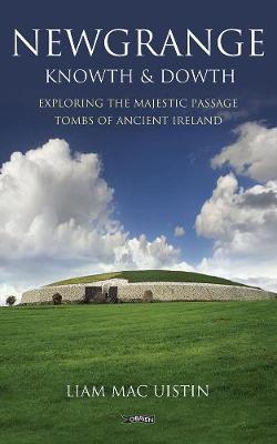 Newgrange, Knowth and Dowth by Liam Mac Uistin | Brú na Bóinne Giftstore