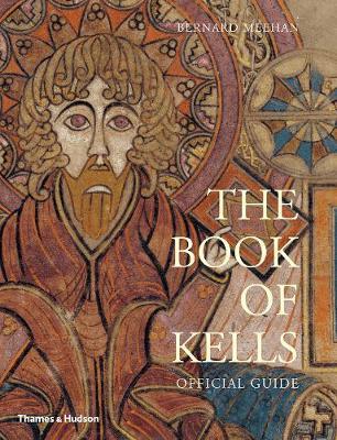 The Book of Kells: The Official Guide by Bernard Meehan | Brú na Bóinne Giftstore