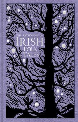 The Anthology of Irish Folk Tales by The Authors | Brú na Bóinne Giftstore