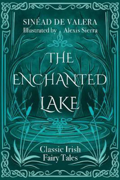 The Enchanted Lake: Classic Irish Fairy Tales by Sínead De Valera | Brú na Bóinne Giftstore