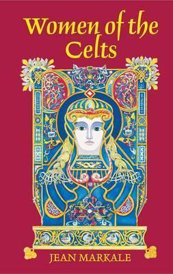 Women of the Celts by Jean Markale | Brú na Bóinne Giftstore